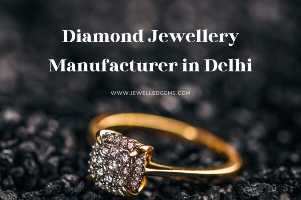 Diamond Jewellery Manufacturer in Delhi